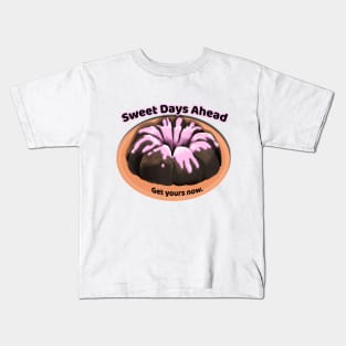 Sweet Days Ahead Kids T-Shirt